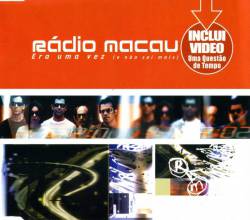 Rádio Macau : Era Uma Vez (E Não Sei Mais)